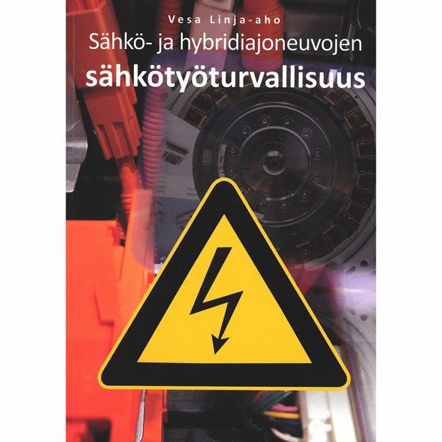 Sähkö- ja hybridiajoneuvojen sähkötyöturvallisuus